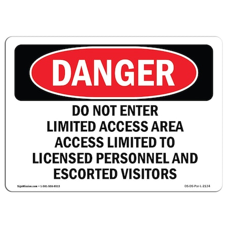 Signmission OSHA Danger Sign, 10" Height, 14" Wide, Aluminum, Do Not Enter Limited Access Area Access, Landscape OS-DS-A-1014-L-2134